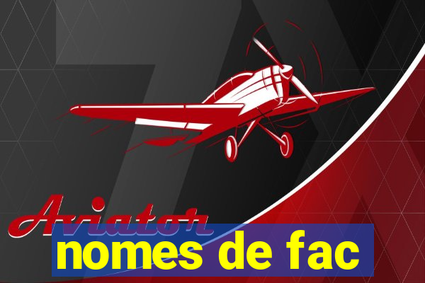 nomes de fac
